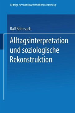 Alltagsinterpretation und soziologische Rekonstruktion (eBook, PDF) - Bohnsack, Ralf