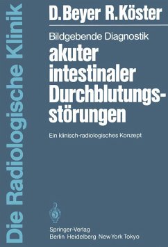 Bildgebende Diagnostik akuter intestinaler Durchblutungsstörungen (eBook, PDF) - Beyer, D.; Köster, R.