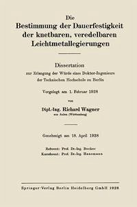 Die Bestimmung der Dauerfestigkeit der knetbaren, veredelbaren Leichtmetallegierungen (eBook, PDF) - Wagner, Richard