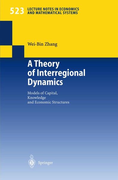 A Theory of Interregional Dynamics (eBook, PDF) A Theory of Interregional Dynamics (eBook, PDF)