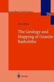 The Geology and Mapping of Granite Batholiths (eBook, PDF)