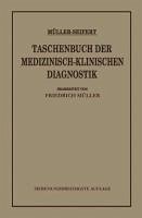 Taschenbuch der Medizinisch-Klinischen Diagnostik (eBook, PDF) - Müller, Friedrich von; Seifert, Otto