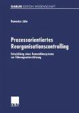 Prozessorientiertes Reorganisationscontrolling (eBook, PDF)