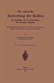 Die rationelle Auswertung der Kohlen als Grundlage für die Entwicklung der nationalen Industrie (eBook, PDF)