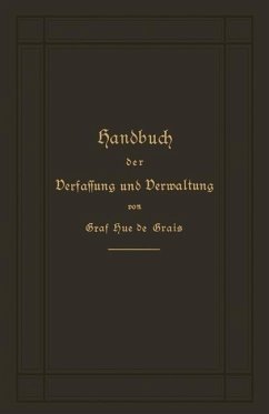 Handbuch der Verfassung und Verwaltung in Preußen und dem Deutschen Reich (eBook, PDF) - Hue De Grais, Robert Achille Friedrich Hermann