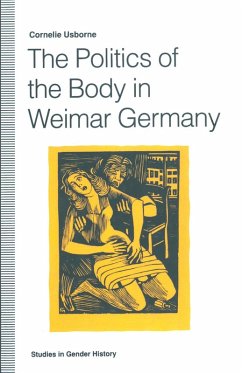 The Politics of the Body in Weimar Germany (eBook, PDF) - Usborne, Cornelie