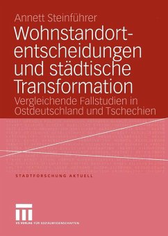 Wohnstandortentscheidungen und städtische Transformation (eBook, PDF) - Steinführer, Annett