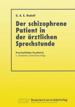 Der Schizophrene Patient in der Ärztlichen Sprechstunde (eBook, PDF) - Rudolf, Gerhard A. E.