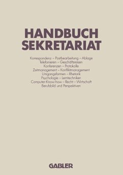 Handbuch Sekretariat (eBook, PDF) - Böhme, Gisela; Eifert-Kraft, Doris; Lomnitz, Gero; Bussiek, Jürgen; Karrer, Sigrid; Neufert, Siegfried; Kaiser, Thomas; Fraling, Rolf; Fraling, Wolfgang; Tiedtke, Jürgen R.; Klüter, Franz; Flöther, Eckart; Busch, Ernst; Diedrigkeit, Rüdiger; Krüger, Torsten; Harder, Eveline; Granold, Liesel; Thiele, Albert; Weighardt, Annemarie; Ellenrieder, Josef; Deutscher Sekretärinnen-Verband; Schliz, Annelore; Pelzer, Gabriele; Binder, Klaudia; Möhl, Werner; Schoenwald, Ulrich; Gätjens-Reuter, Mar
