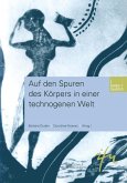 Auf den Spuren des Körpers in einer technogenen Welt (eBook, PDF)