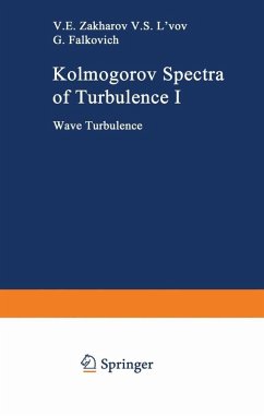 Kolmogorov Spectra of Turbulence I (eBook, PDF) - Zakharov, Vladimir E.; L'Vov, Victor S.; Falkovich, Gregory