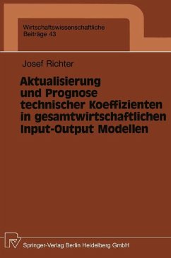 Aktualisierung und Prognose technischer Koeffizienten in gesamtwirtschaftlichen Input-Output Modellen (eBook, PDF) - Richter, Josef