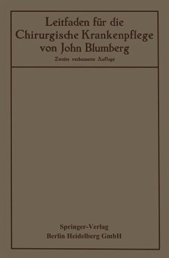 Leitfaden für die Chirurgische Krankenpflege (eBook, PDF) - Blumberg, John; Hildebrand, Otto