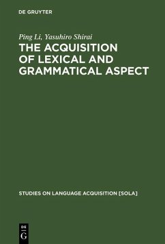 The Acquisition of Lexical and Grammatical Aspect (eBook, PDF) - Li, Ping; Shirai, Yasuhiro