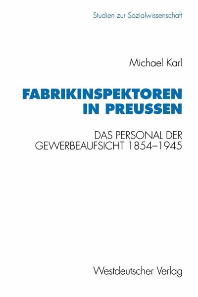 Fabrikinspektoren in Preußen (eBook, PDF) Fabrikinspektoren in Preußen (eBook, PDF)