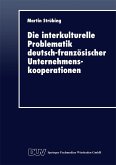 Die interkulturelle Problematik deutsch-französischer Unternehmenskooperationen (eBook, PDF)