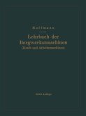 Lehrbuch der Bergwerksmaschinen (Kraft- und Arbeitsmaschinen) (eBook, PDF)