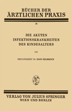 Die Akuten Infektionskrankheiten des Kindesalters (eBook, PDF) - Helmreich, Egon