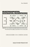 Selbstorganisation, Kooperation, Zeichenprozeß (eBook, PDF)