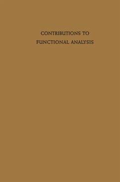 Contributions to Functional Analysis (eBook, PDF) - Heuser, Harro; Komura, Takako; Komura, Yukio; Schaefer, Helmut H.; Yosida, Kosaku; Dunford, Nelson; Nieto, Joseph; Luxemburg, W. A. J.; Zaanen, A. C.; Cooper, J. L. B.; Bucy, R. S.; Fullerton, R. E.; Maltese, G.; Dieudonné, Jean; Garnir, H. G.; König, Heinz; Taylor, Angus E.; Landsberg, Max; Riedrich, Thomas; Michael, E.; Martineau, A.; Kelley, J. L.; Braunschweiger, C. C.; Pták, Vlastimil; Koshi, Shozo; Leptin, Horst; Reiter, H.; Waelbroeck, L.; Aronszajn, N.; Szeptycki, P.; Arens, Richard;