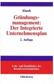 Gründungsmanagement: Der Integrierte Unternehmensplan (eBook, PDF)