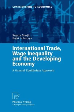 International Trade, Wage Inequality and the Developing Economy (eBook, PDF) - Marjit, Sugata; Acharyya, Rajat