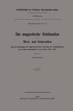 Cover Die magnetische Deklination in West- und Ostpreußen nach den Messungen der Trigonometrischen Abteilung der Landesaufnahme des Großen Generalstabs in den Jahren 1905-1913 (eBook, PDF)