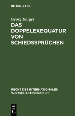 Das Doppelexequatur von Schiedssprüchen (eBook, PDF) - Borges, Georg