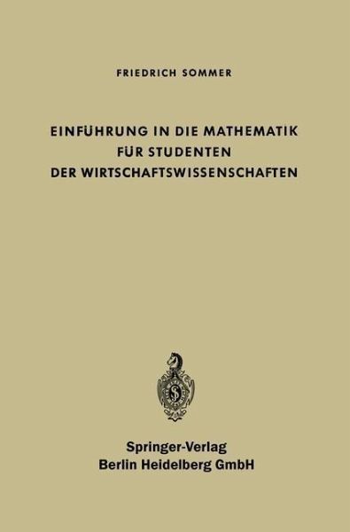 Einführung in die Mathematik für Studenten der Wirtschaftswissenschaften (eBook, PDF) Einführung in die Mathematik für Studenten der Wirtschaftswissenschaften (eBook, PDF)