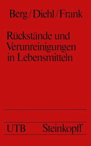 Rückstände und Verunreinigungen in Lebensmitteln (eBook, PDF)