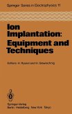 Ion Implantation: Equipment and Techniques (eBook, PDF) Ion Implantation: Equipment and Techniques (eBook, PDF)