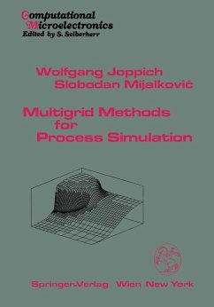 Multigrid Methods for Process Simulation (eBook, PDF) - Joppich, Wolfgang; Mijalkovic, Slobodan