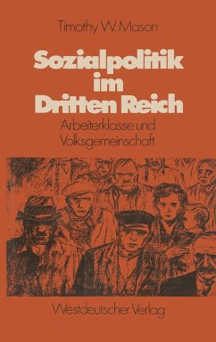 Sozialpolitik im Dritten Reich (eBook, PDF) - Mason, Timothy W.