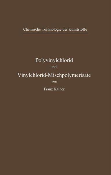 Polyvinylchlorid und Vinylchlorid-Mischpolymerisate (eBook, PDF)