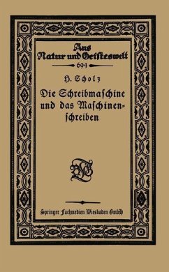 Die Schreibmaschine und das Maschinenschreiben (eBook, PDF) - Scholz, Hermann