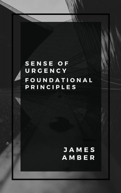 Sense of Urgency: Foundational Principles (eBook, ePUB) - Amber, James