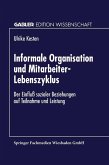 Informale Organisation und Mitarbeiter-Lebenszyklus (eBook, PDF)