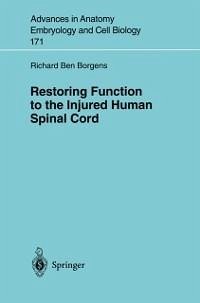 Restoring Function to the Injured Human Spinal Cord (eBook, PDF) - Borgens, Richard B.