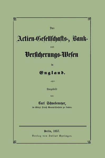 Das Actien-Gesellschafts-, Bank- und Versicherungs-Wesen in England (eBook, PDF)