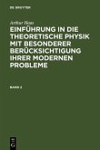 Arthur Haas: Einführung in die theoretische Physik mit besonderer Berücksichtigung ihrer modernen Probleme. Band 2 (eBook, PDF)