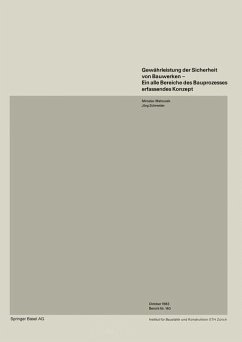 Gewährleistung der Sicherheit von Bauwerken-Ein alle Bereiche des Bauprozesses erfassendes Konzept (eBook, PDF) - Matousek, M.; Schneider