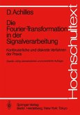 Die Fourier-Transformation in der Signalverarbeitung (eBook, PDF)