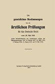 Die gesetzlichen Bestimmungen über die ärztlichen Prüfungen für das Deutsche Reich vom 28. Mai 1901 (eBook, PDF)