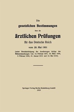 Cover Die gesetzlichen Bestimmungen über die ärztlichen Prüfungen für das Deutsche Reich vom 28. Mai 1901 (eBook, PDF)