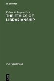 The Ethics of Librarianship: An International Survey (eBook, PDF)