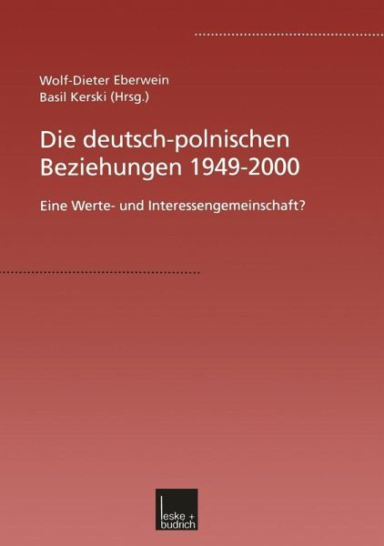 Die deutsch-polnischen Beziehungen 1949-2000 (eBook, PDF) Die deutsch-polnischen Beziehungen 1949-2000 (eBook, PDF)