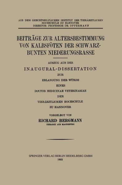 Beiträge zur Altersbestimmung von Kalbsföten der Schwarzbunten Niederungsrasse (eBook, PDF) Beiträge zur Altersbestimmung von Kalbsföten der Schwarzbunten Niederungsrasse (eBook, PDF)