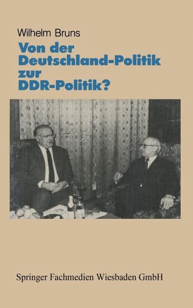 Von der Deutschlandpolitik zur DDR-Politik? (eBook, PDF) Von der Deutschlandpolitik zur DDR-Politik? (eBook, PDF)