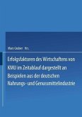 Erfolgsfaktoren des Wirtschaftens von KMU im Zeitablauf dargestellt an Beispielen aus der deutschen Nahrungs- und Genussmittelindustrie (eBook, PDF)