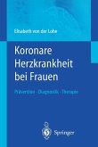 Koronare Herzkrankheit bei Frauen (eBook, PDF)